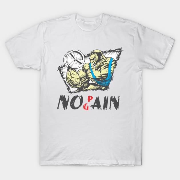 No Pain No Gain design T-Shirt by cusptees